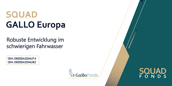 SQUAD Gallo Europa – Robuste Entwicklung im schwierigen Fahrwasser
